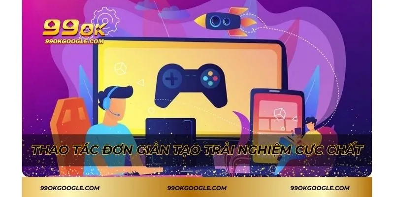 CR Sport 99ok - Những Lý Do Nên Tham Gia Cá Cược Ngay Hôm Nay 4 Thao tác đơn giản tạo trải nghiệm cực chất